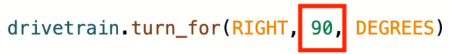 A turn for command with the green 90 parameter highlighted in a red box to indicate the value portion of the command.