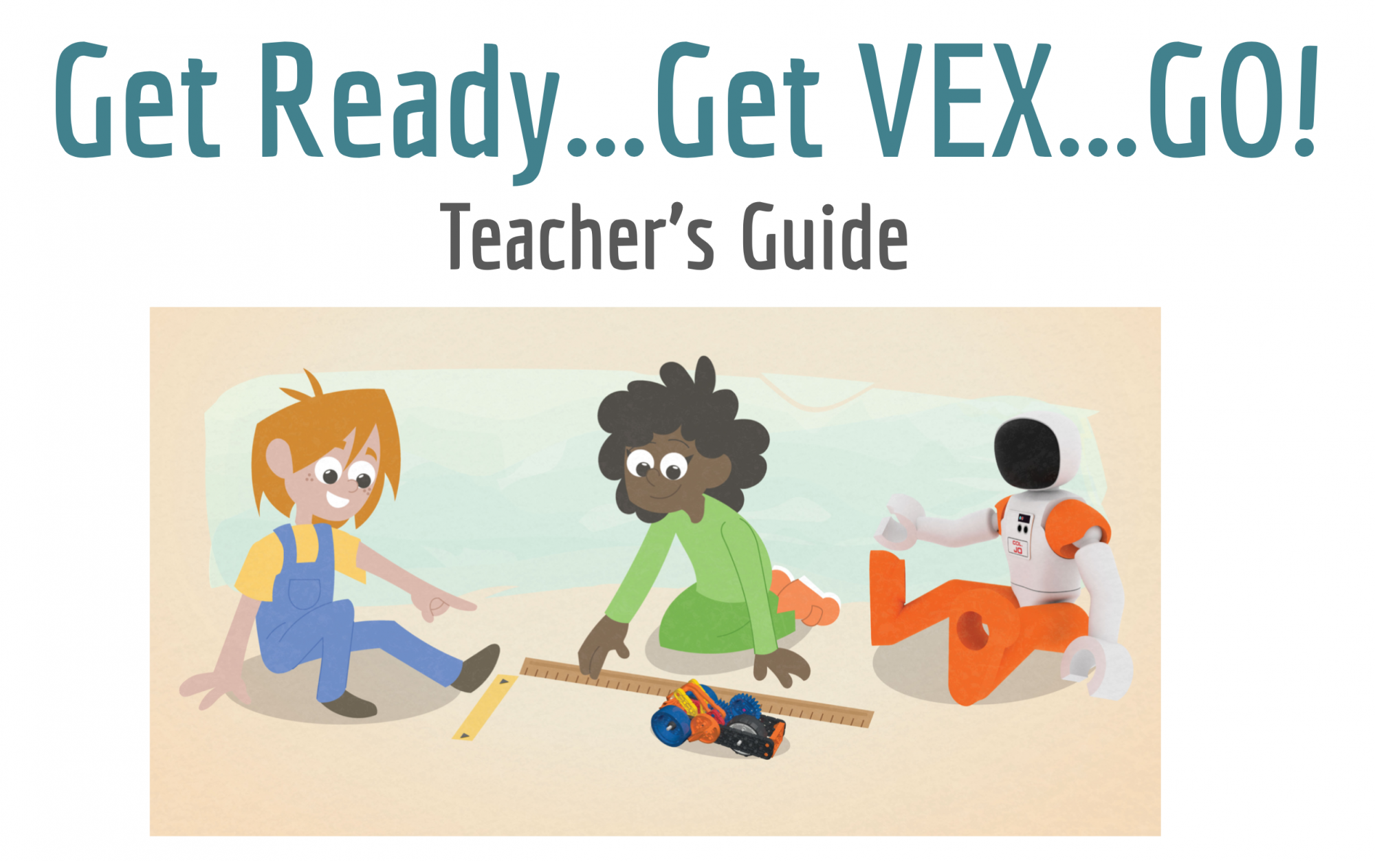 Image of the cover slide of Get Ready, Get VEX, GO! Teacher's Guide