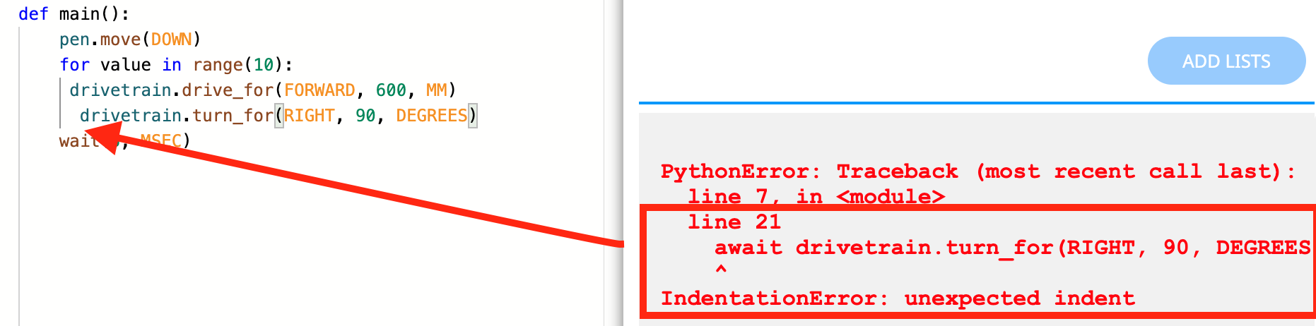 The project from this lesson is shown to the left. The print console in VEXcode VR is shown to the right, with a red error message referring to an unexpected indent shown to the right. A large red arrow extends from the error message to the line in the project containing the error.