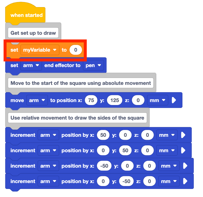 The same project from above, with a set variable block added between the first comment of Get set up to draw, and the set end effector block. The start of the project now reads When started, Get set up to draw, set my variable to 0, set arm end effector to pen.