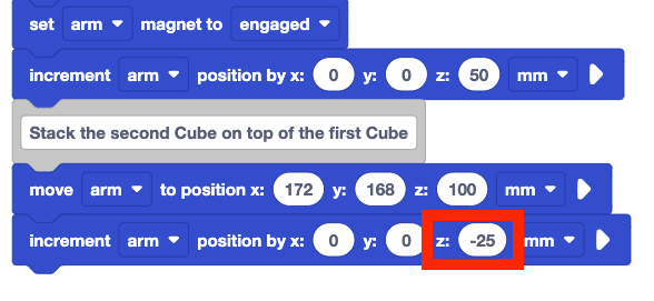 The same stack of blocks from before, but the previously added increment arm position block has now been modified so it reads increment arm position by z 0 y 0 z negative 25 mm.