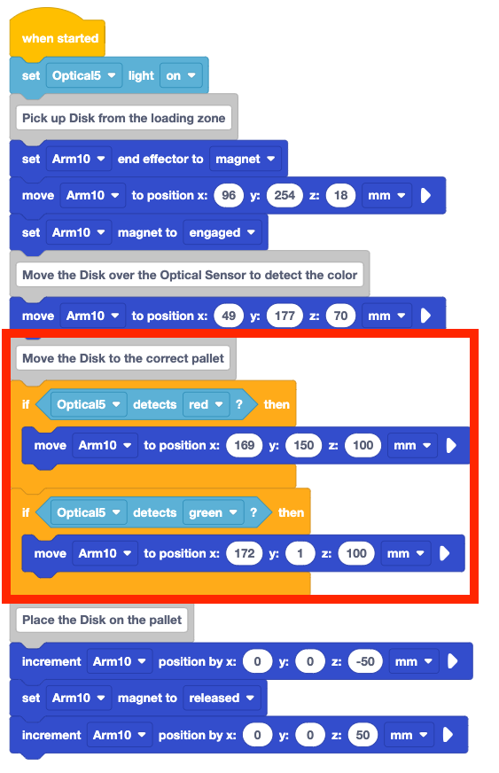 Example VEXcode Project that would complete the challenge in the previous Lesson. A red highlight is on the comment that reads Move the Disk to the correct pallet and the following two If then blocks under that comment. The blocks in the red highlight box read as follows: if optical 5 detects red then move arm 10 to position x 169 y 150 z 100, and if optical 5 detects green then move arm 10 to position x 172 y 1 z 100.