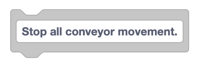 VEXcode EXP Comment block that reads 'Stop all conveyor movement'.