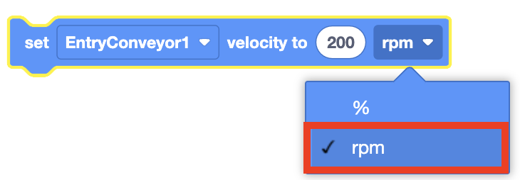 Set Motor Velocity block with the rpm parameter highlighted in the dropdown menu. The block reads Set entry conveyor 1 velocity to 200 rpm.