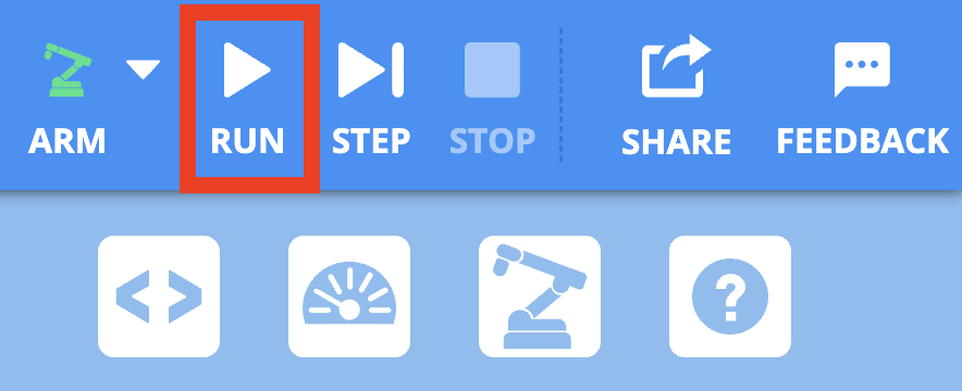 Top right of the VEXcode toolbar with a callout on the RUN button. This is the second button from the top left and is between the Arm icon and STEP button.